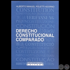 DERECHO CONSTITUCIONAL COMPARADO - Autor: ALBERTO MANUEL POLETTI ADORNO - Año 2011
